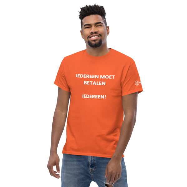 Iedereen moet betalen | Koningsdag t-shirt - Afbeelding 3